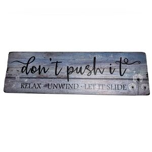 Vintage Style Wood Print Decorative Sign Don’t Push It Relax Unwind Let It Slide